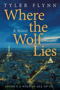 Tyler Flynn  — Where the Wolf Lies