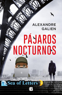 Alexandre Galien — Pájaros nocturnos 🌊𝐒𝐞𝐚 𝐨𝐟 𝐋𝐞𝐭𝐭𝐞𝐫𝐬🌛