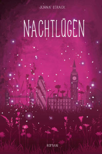 Jenna Strack [Strack, Jenna] — Nachtlügen (Nacht-Trilogie 2) (German Edition)
