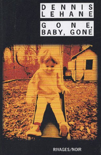 Denis Lehane — Gone baby gone