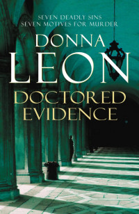 Donna Leon — Doctored Evidence - Blood From a Stone - Through a Glass Darkly