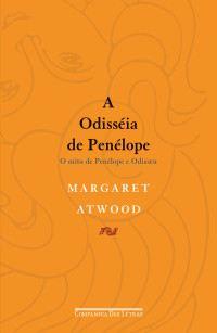 Margaret Atwood — A odisseia de Penélope