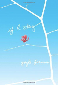 Gayle Forman — If I Stay