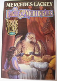 Mercedes Lackey — The Eagle & the Nightingales: Bardic Voices, Book III