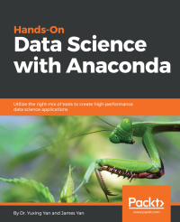 Yuxing Yan, James Yan [Dr. Yuxing Yan] — Hands-On Data Science with Anaconda