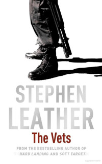 Stephen Leather — The Vets
