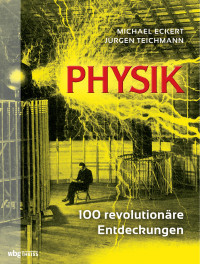 Eckert, Michael; Teichmann, Jürgen — Physik