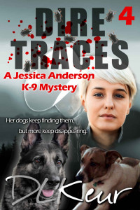 D. L. Keur — Dire Traces: A Jessica Anderson K-9 Mystery (The Jessica Anderson K-9 Mysteries Book 4)