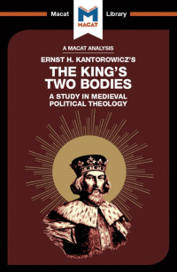 Simon Thomson — An Analysis of Ernst Kantorowicz’s: The King’s Two Bodies