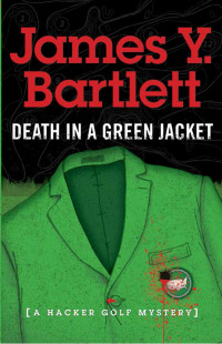 James Y. Bartlett — Death in a Green Jacket