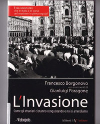 Francesco Borgonovo, Gianluigi Paragone — L' Invasione
