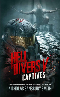 Nicholas Sansbury Smith — Hell Divers V: Captives
