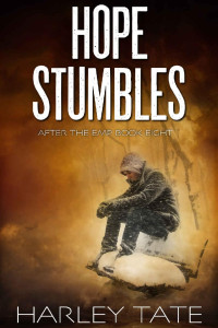 Harley Tate — Hope Stumbles: A Post-Apocalyptic Survival Thriller (After the EMP Book 8)