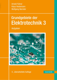 Arnold Führer, Klaus Heidemann, Wolfgang Nerreter — Grundgebiete der Elektrotechnik 3. Aufgaben