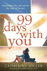Catherine Miller — 99 Days With You