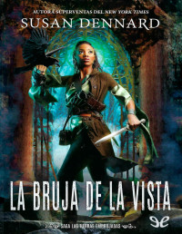 Susan Dennard — La bruja de la visión