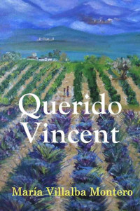 Maria Villalba Montero — Querido Vincent (Spanish Edition)