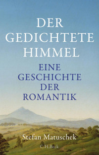 Matuschek, Stefan — Der gedichtete Himmel