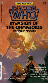 Philip Martin — 5 - Invasion of the Ormazoids