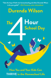 Durenda Wilson; — The Four-Hour School Day