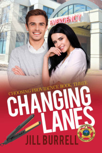 Jill Burrell — Changing Lanes: Choosing Providence - Book 3