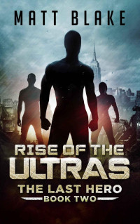 Matt Blake — Rise of the Ultras