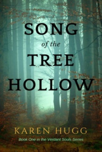 Karen Hugg — Song of the Tree Hollow