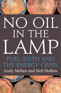 Mellen, Andy.;Hollow, Neil.; & Neil Hollow — No Oil In The Lamp