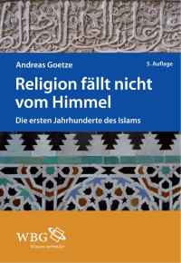 Goetze, Andreas — Religion fällt nicht weit vom Himmel, 5. Auflage