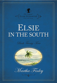 Martha Finley; — Elsie in the South