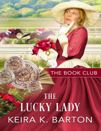 Keira K. Barton — The Lucky Lady (The Book Club 13)