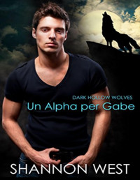 Shannon West — Un Alpha Per Gabe (Italian Edition)