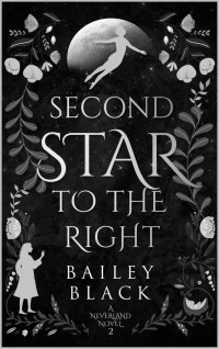 Bailey Black — Second Star to the Right (A Neverland Novel Book 2)