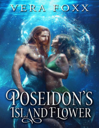 Vera Foxx — Poseidon's Island Flower (Under the Moon: God Series Book 3)