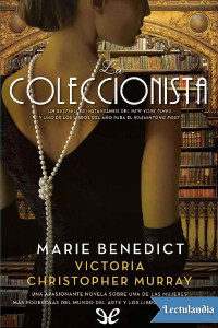 Marie Benedict & Victoria Christopher Murray — La coleccionista