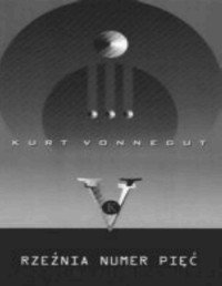 VONNEGUT KURT — Rzeznia numer piec