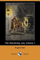 Eugène Sue — The Wandering Jew