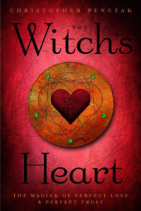 Christopher Penczak — The Witch's Heart