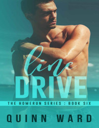 Quinn Ward — Line Drive: A Chance Encounter Gay Sports Romance (Homeruns Book 6)