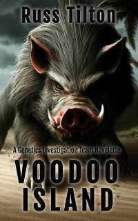 Tilton, Russ — Voodoo Island: A Genetics Investigation Team Novelette