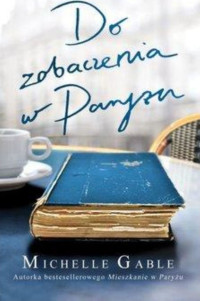 Michelle Gable — Do zobaczenia w Paryzu