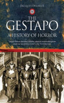 Jacques Delarue — The Gestapo: A History of Horror