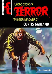 Curtis Garland — Míster Macabro