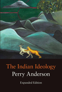 Perry Anderson; — The Indian Ideology