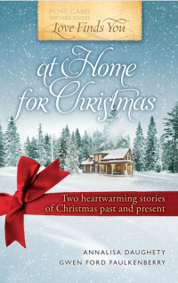 Annalisa Daughety — LF53 - Love Finds You at Home for Christmas