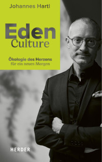 Johannes Hartl — Eden Culture