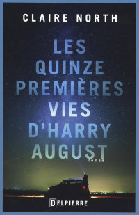 Claire North — Les quinze premières vies d'Harry August