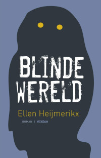 Ellen Heijmerikx — Blinde wereld