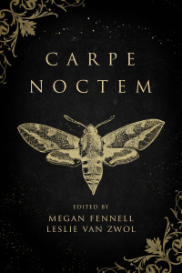 Megan Fennell & Leslie Van Zwol — Carpe Noctem