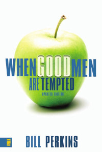 Perkins, Bill — When Good Men Are Tempted